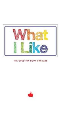 Cover of What I Like - The question book for kids