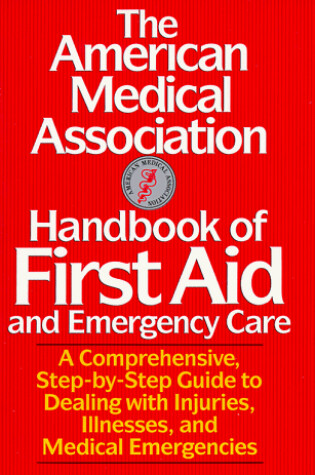 Cover of American Medical Association Handbook of First Aid and Emergency Care