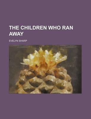 Book cover for The Children Who Ran Away