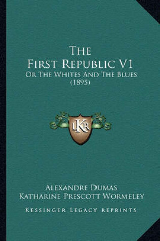 Cover of The First Republic V1 the First Republic V1