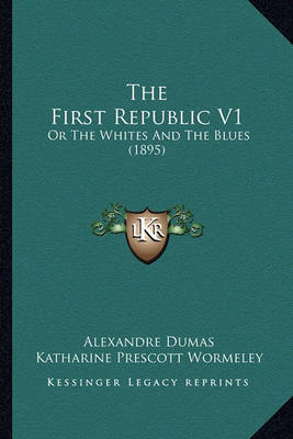 Book cover for The First Republic V1 the First Republic V1