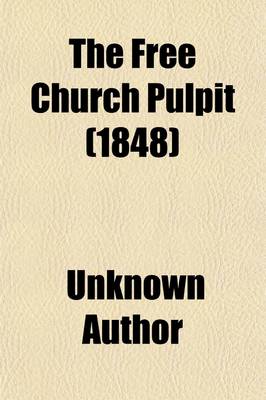 Book cover for The Free Church Pulpit (Volume 2); Consisting of Discourses by the Most Eminent Divines of the Free Church of Scotland