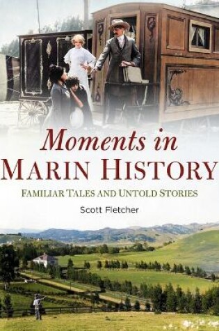 Cover of Moments in Marin History