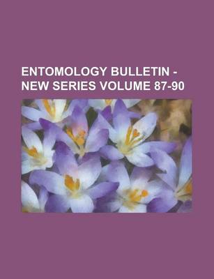 Book cover for Entomology Bulletin - New Series Volume 87-90