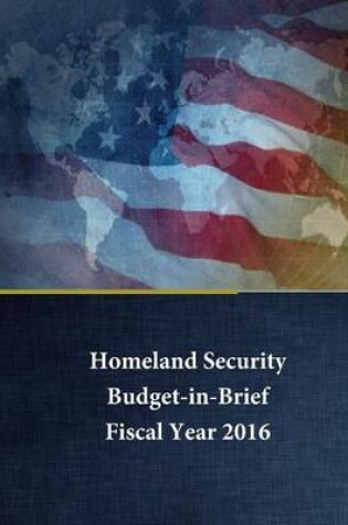 Cover of Homeland Security - Budget in Brief