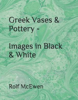 Book cover for Greek Vases & Pottery - Images in Black & White