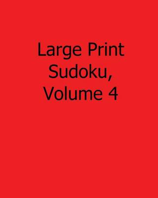 Book cover for Large Print Sudoku, Volume 4