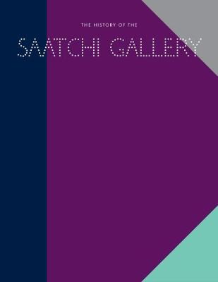 Book cover for History of the Saatchi Gallery