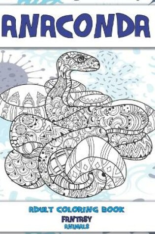 Cover of Adult Coloring Book Fantasy - Animals - Anaconda