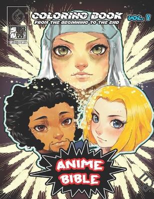 Book cover for Anime Bible coloring book 8 From The Beginning To The End