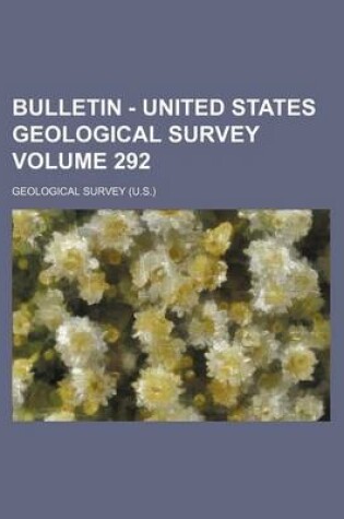 Cover of Bulletin - United States Geological Survey Volume 292