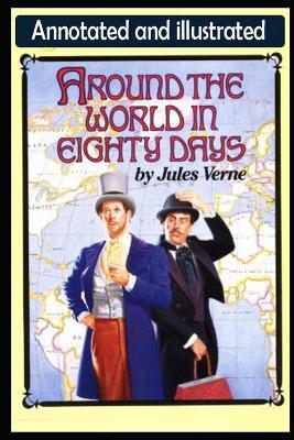 Book cover for Around the World in Eighty Days by Jules VerneAnnotated Novel