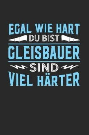 Cover of Egal wie hart du bist Gleisbauer sind viel harter