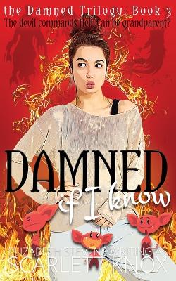 Cover of Damned if I know