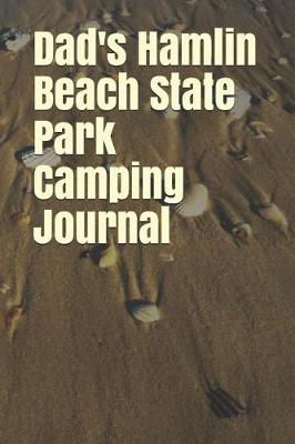 Book cover for Dad's Hamlin Beach State Park Camping Journal