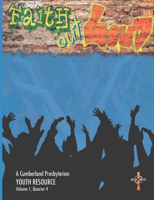 Book cover for Faith Out Loud - Volume 1, Quarter 4