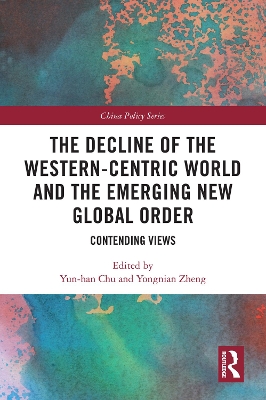 Cover of The Decline of the Western-Centric World and the Emerging New Global Order