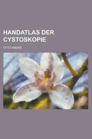 Cover of Handatlas Der Cystoskopie