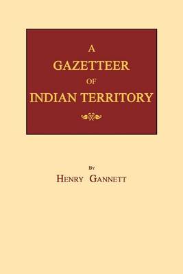 Book cover for A Gazetteer of Indian Territory