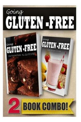 Cover of Your Favorite Foods - All Gluten-Free Part 2 and Gluten-Free Recipes for Kids