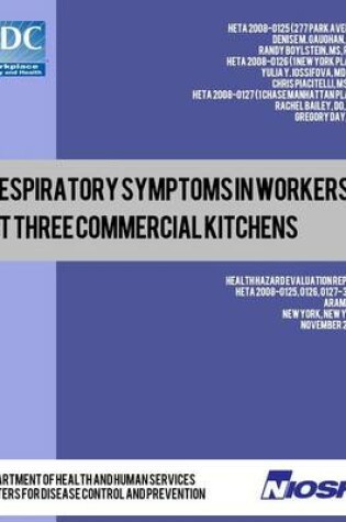 Cover of Respiratory Symptoms in Workers at Three Commercial Kitchens