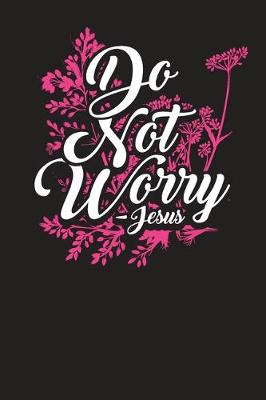 Book cover for Do Not Worry Jesus
