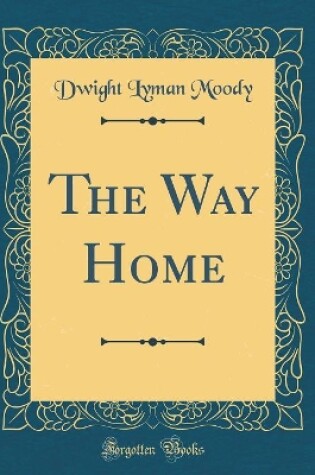 Cover of The Way Home (Classic Reprint)