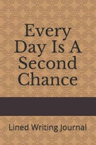 Cover of Every Day Is a Second Chance