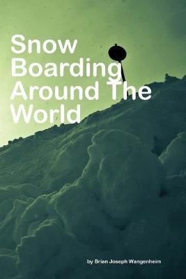 Book cover for Snowboarding Around The World