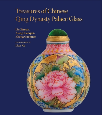 Cover of Treasures of Chinese Qing Dynasty Palace Glass