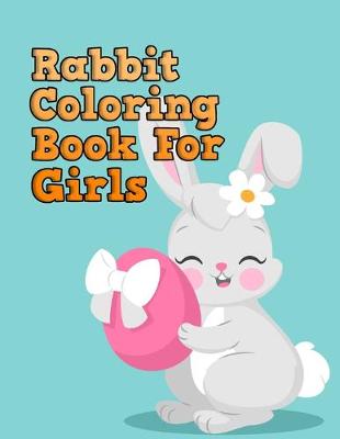 Book cover for Rabbit Coloring Book For Girls