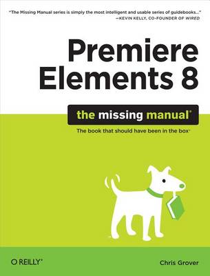 Cover of Premiere Elements 8: The Missing Manual