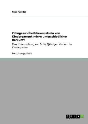 Cover of Zahngesundheitsbewusstsein von Kindergartenkindern unterschiedlicher Herkunft