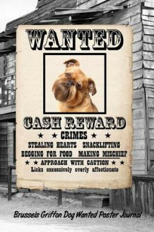 Cover of Brussels Griffon Dog Wanted Poster Journal