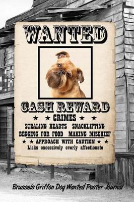 Book cover for Brussels Griffon Dog Wanted Poster Journal