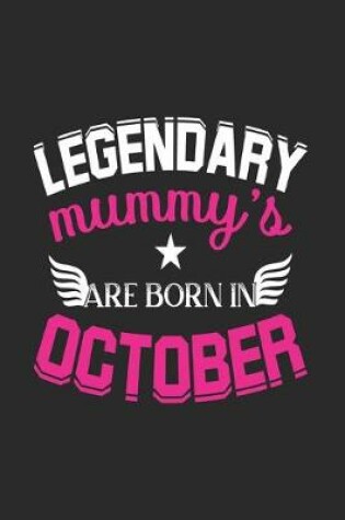 Cover of Legendary Mummy's Are Born In October