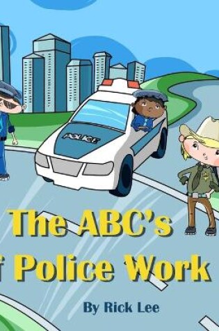 Cover of The ABC's of Police Work