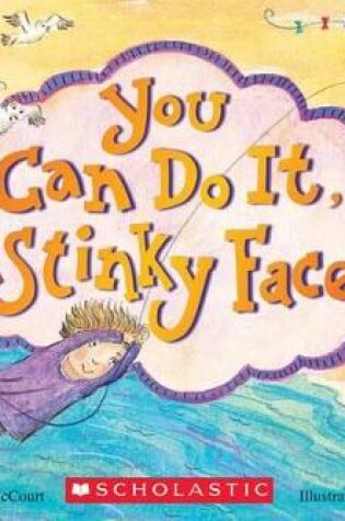 Cover of You Can Do It, Stinky Face!: A Stinky Face Book