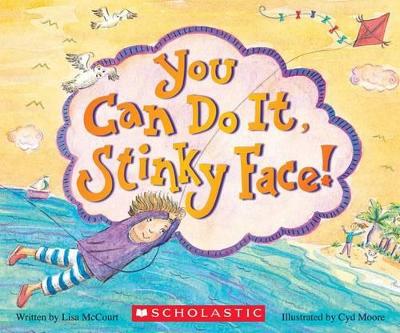 Book cover for You Can Do It, Stinky Face!: A Stinky Face Book