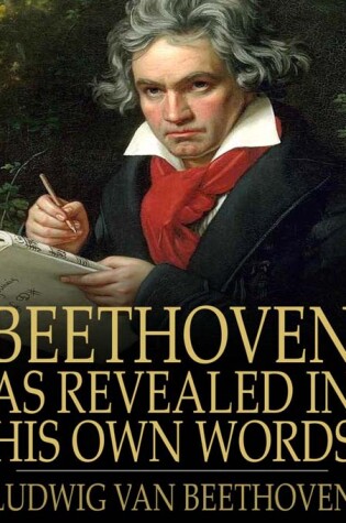 Cover of Beethoven, as Revealed in His Own Words