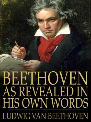 Book cover for Beethoven, as Revealed in His Own Words