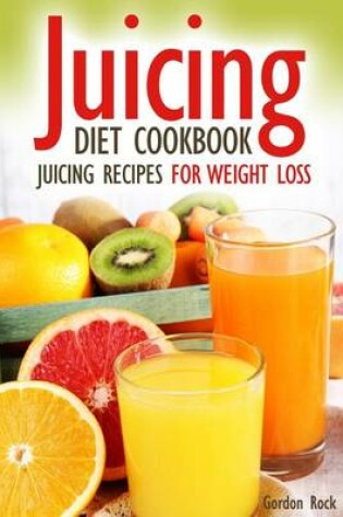 Cover of Juicing Diet Cookbook