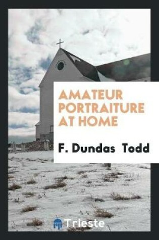 Cover of Amateur Portraiture at Home