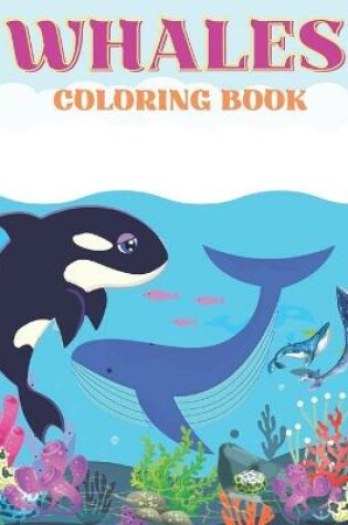 Cover of Whales Coloring Book