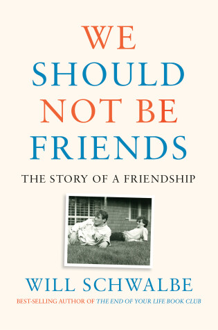 Cover of We Should Not Be Friends