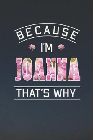 Cover of Because I'm Joanna That's Why