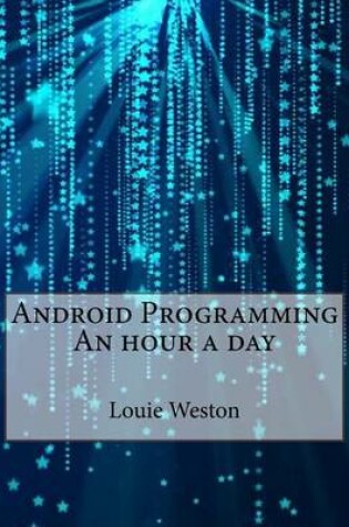 Cover of Android Programming an Hour a Day