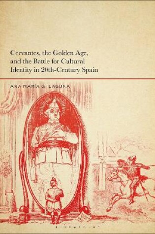 Cover of Cervantes, the Golden Age, and the Battle for Cultural Identity in 20th-Century Spain