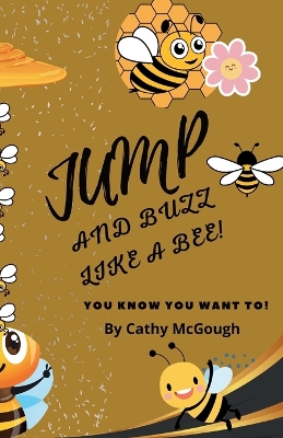 Cover of Jump and Buzz Like a Bee!