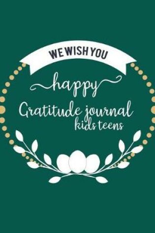 Cover of Gratitude Journal Kids Teens